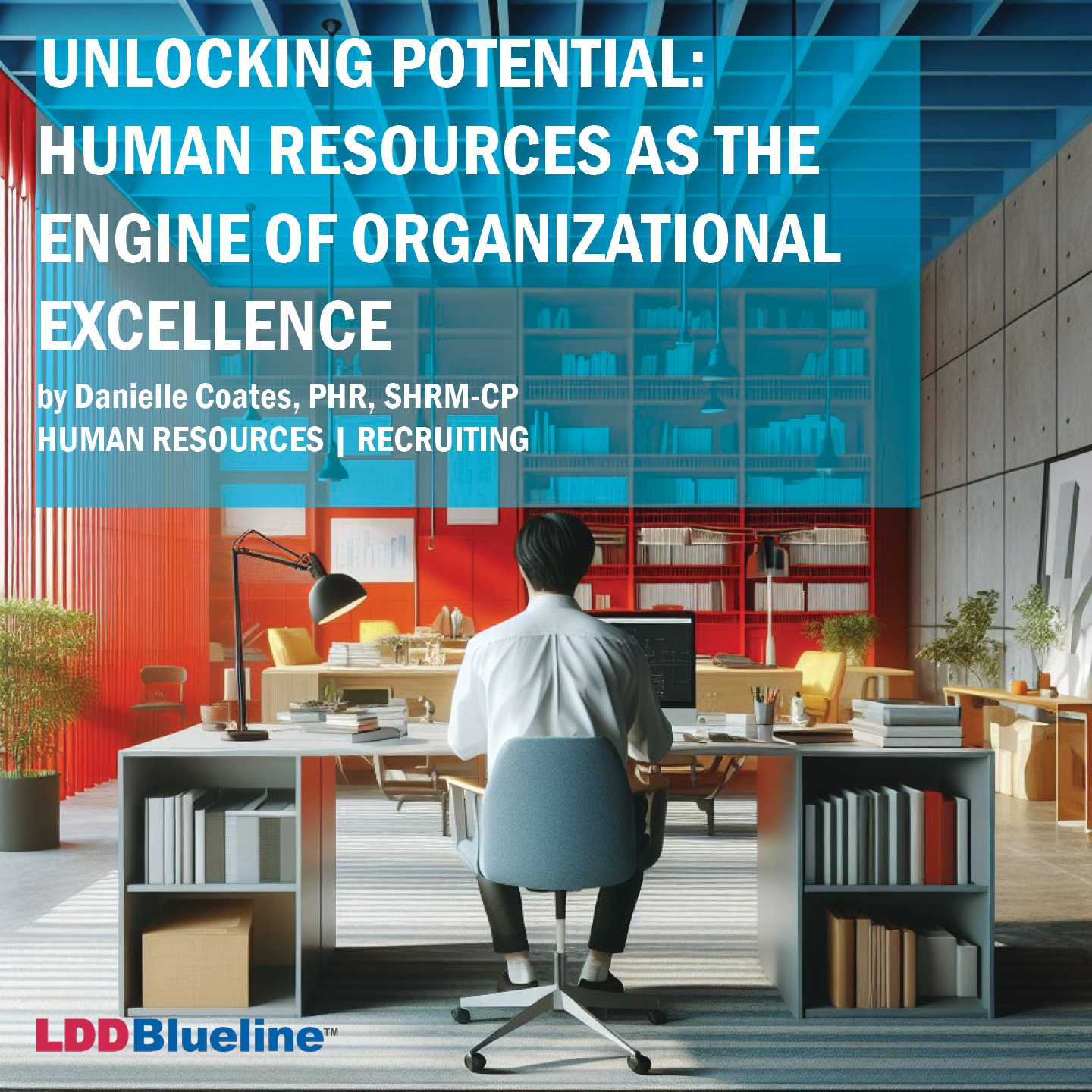Unlocking Potential:  Human Resources as the Engine of Organizational Excellence